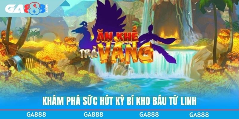 Khám phá thế giới ăn khế trả vàng thú vị